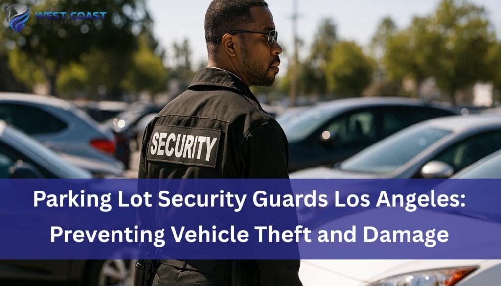 Parking Lot Security Guards Los Angeles