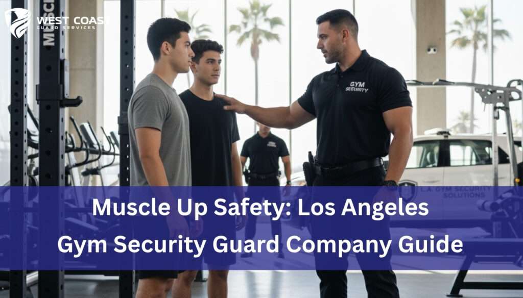 Gym Security Guard Company Guide