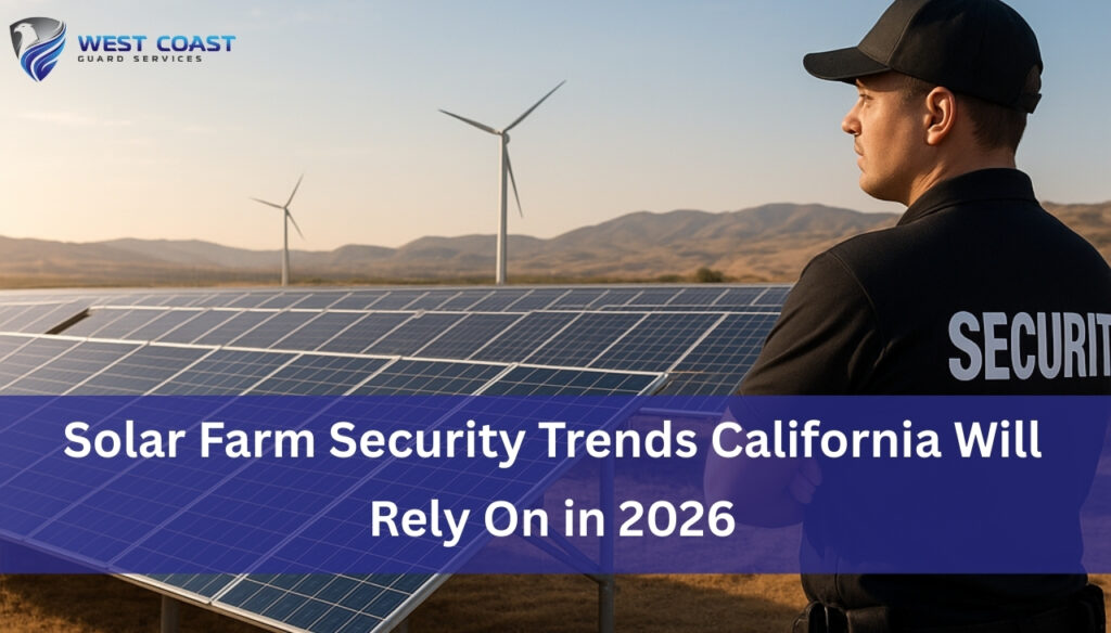 Solar Farm Security Trends California Will Rely On in 2026