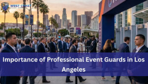 Read more about the article Importance of Professional Event Guards in Los Angeles