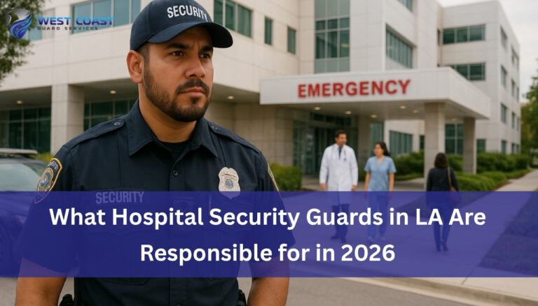 hospital security guard duties los angeles 2026