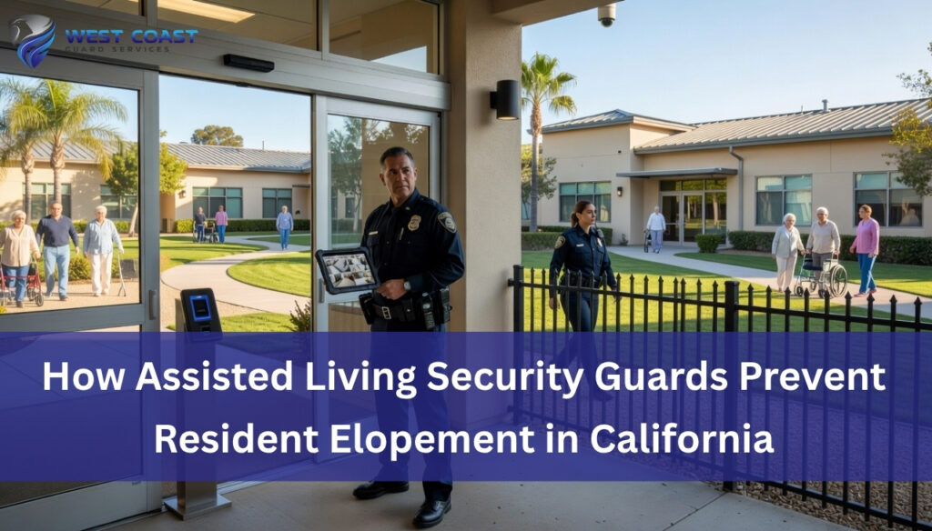 How Assisted Living Security Guards Prevent Resident Elopement in California